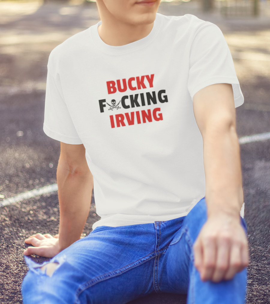 Bucky Fcking Irving Bucs Tampa Bay T-Shirt