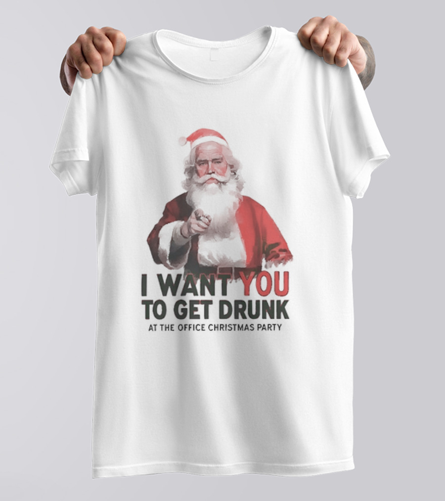 Santa I Want You To Get Drunk At The Office Christmas Party T-Shirt