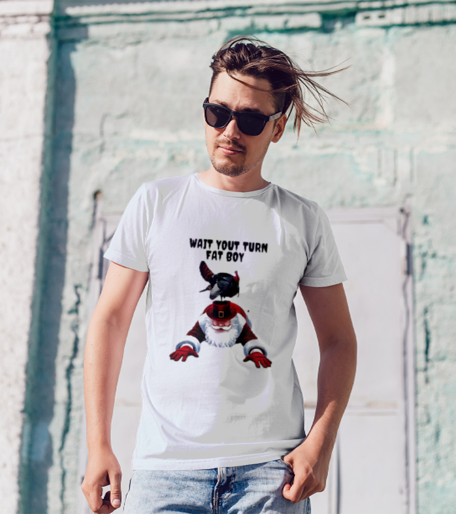 Wait Your Turn Fat Boy Turkey Santa Thanksgiving T-Shirt