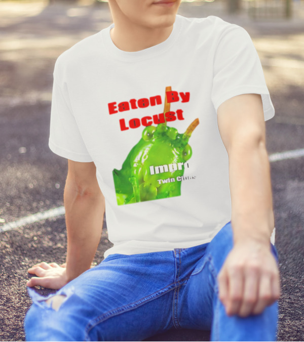 Eaten By Locust Improv Twin Cities T-Shirt