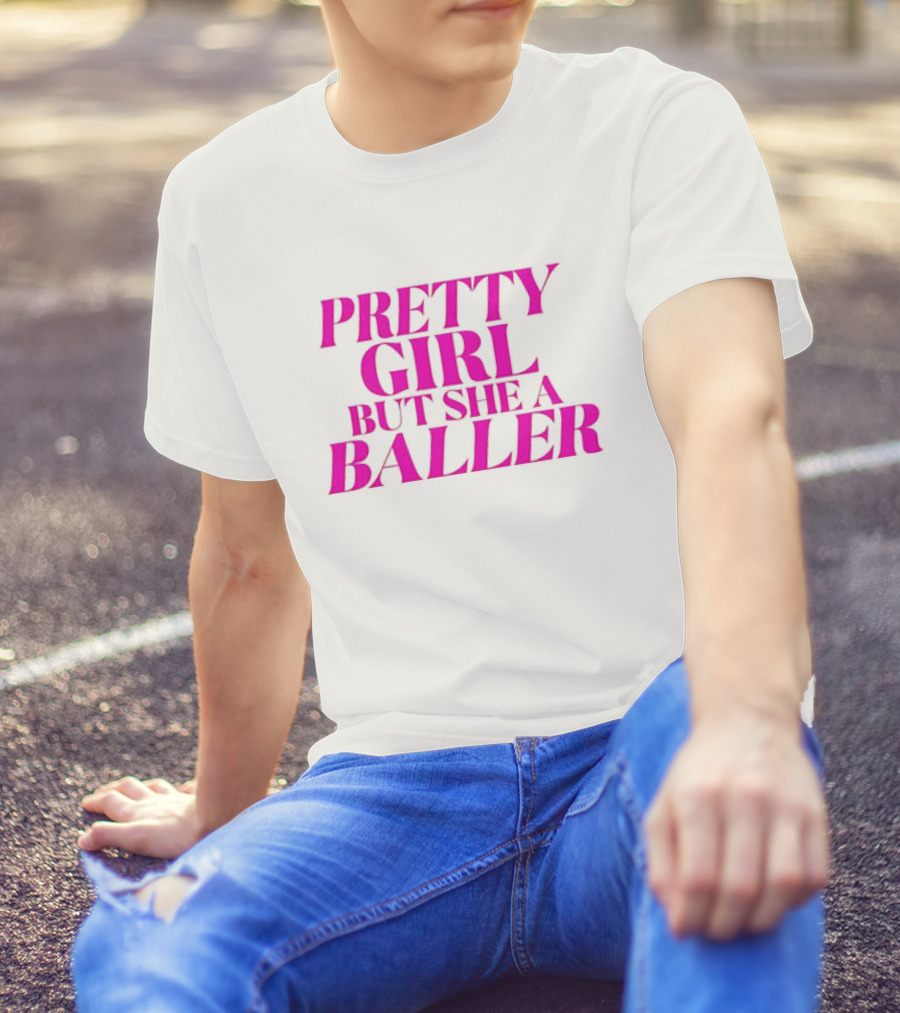 Pretty Girl But She A Baller T-Shirt