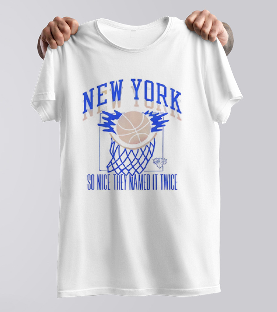 New York Knicks Basketball So Nice They Named It Twice T-Shirt