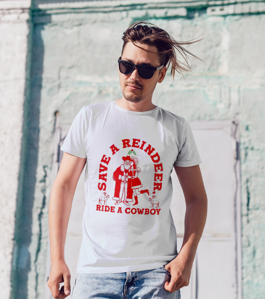 Save A Reindeer Ride A Cowboy Christmas Santa And Mrs. Claus Holiday Humor T-Shirt