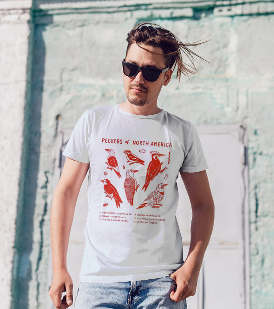 Peckers Of North America: Red-Headed, Downy, Pileated, Acorn, Red-Bellied Woodpeckers, And Northern Flicker T-Shirt