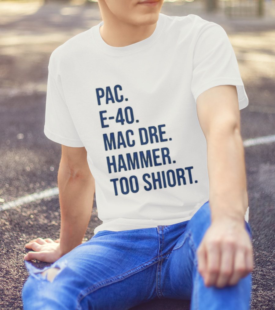PAC E-40 MAC DRE HAMMER TOO SHORT T-Shirt