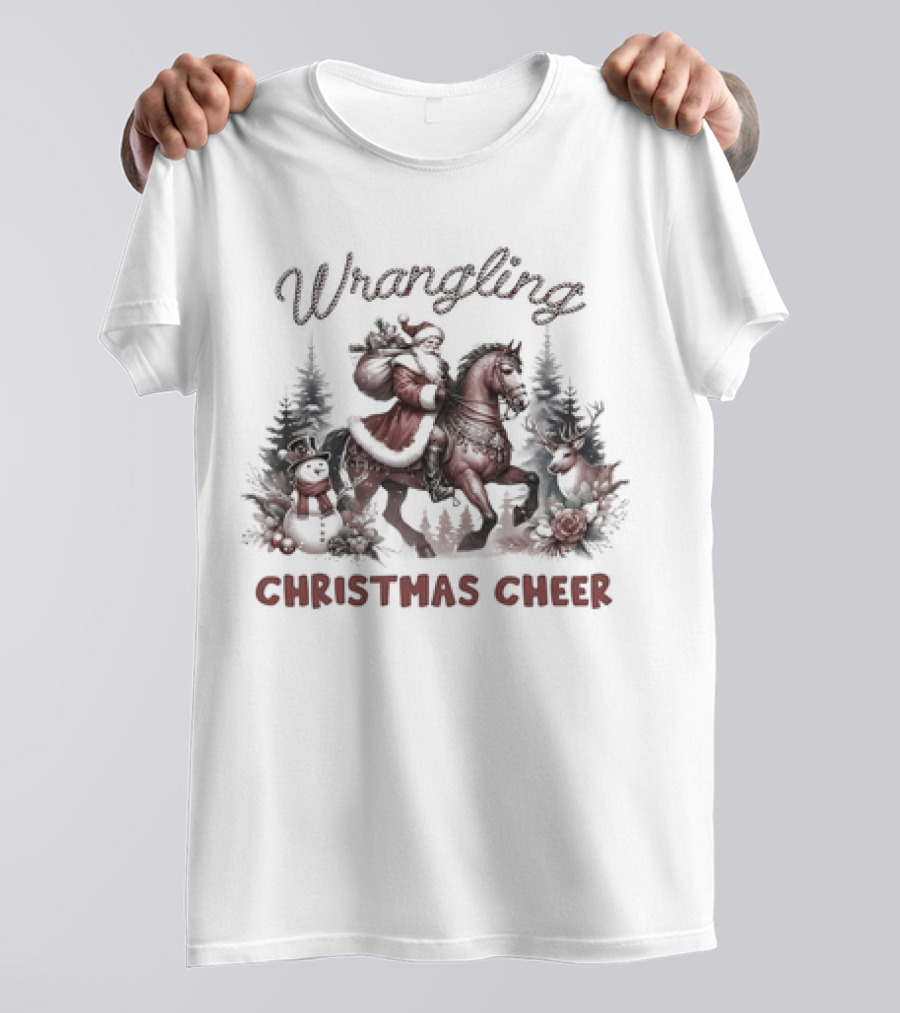 Wrangling Christmas Cheer Santa Claus Horse Snowman Reindeer Forest T-Shirt