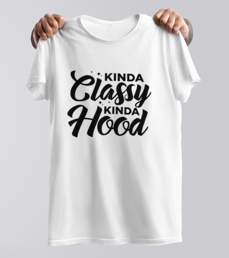 Kinda Classy Kinda Hood Typography With Sparkles T-Shirt