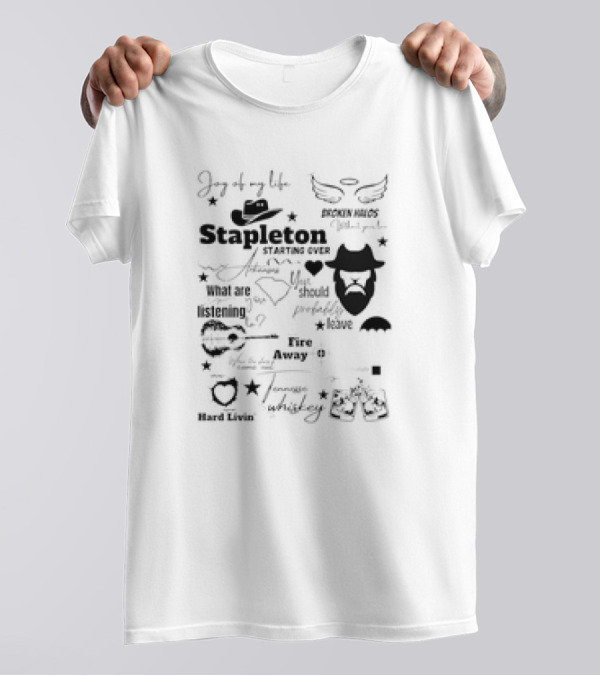 Chris Stapleton Starting Over Broken Halos What Are You Listening Hard Livin Joy Of My Life Whiskey T-Shirt