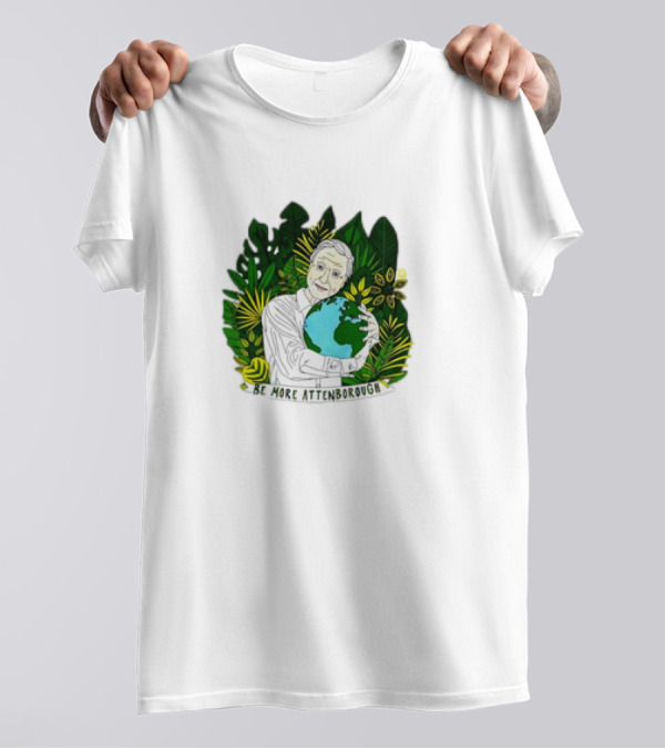 David Attenborough Be More Attenborough Earth Nature Iconic Conservation T-Shirt