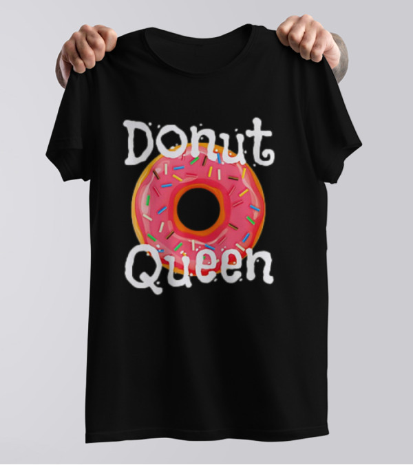 Donut Queen Food Lover Sweet Sprinkles T-Shirt