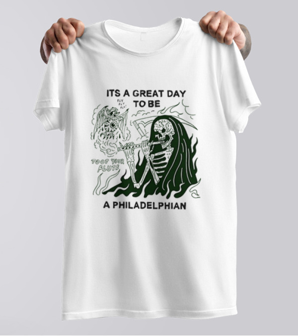 Skeleton Playing Flute With Owl It's A Great Day To Be A Philadelphian T-Shirt