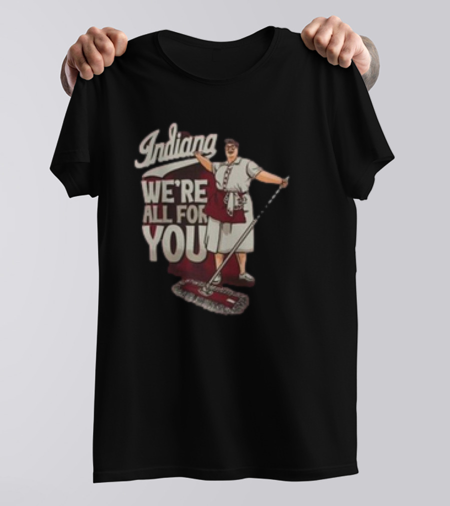 Indiana We're All For You Martha The Mop Lady T-Shirt