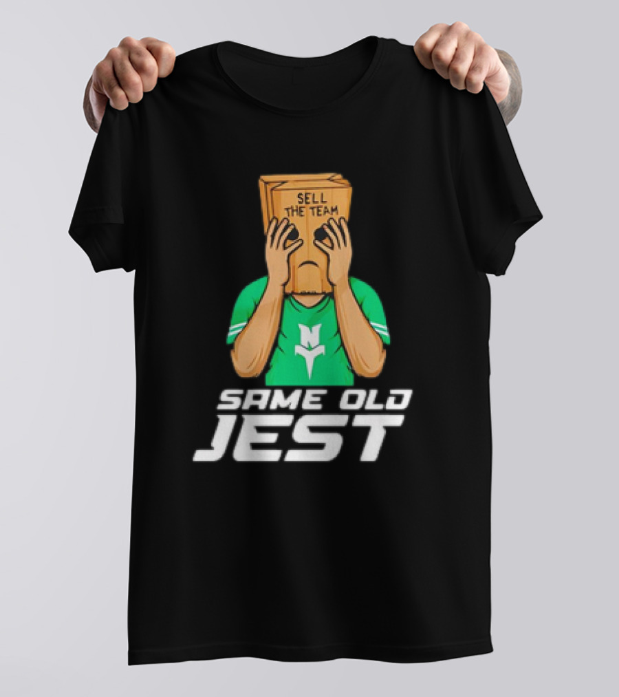 Sell The Team Same Old Jest T-Shirt