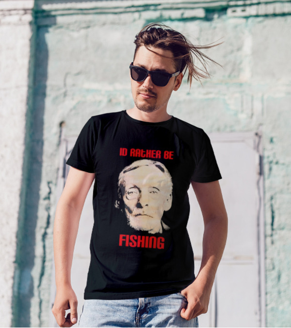 Id Rather Be Fishing Albert Fish T-Shirt