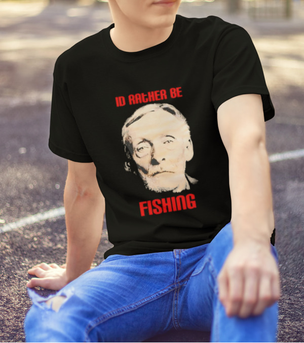 Id Rather Be Fishing Albert Fish T-Shirt