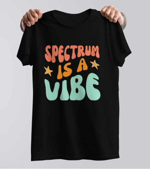 Spectrum Is A Vibe Stars Retro Groovy Text T-Shirt