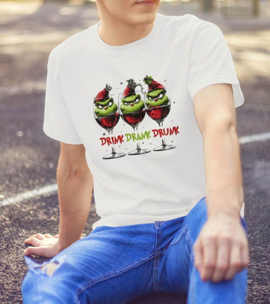 Grinch Drink Drank Drunk Christmas Wine Festive Humor T-Shirt