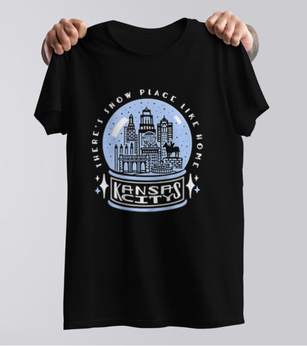 Kansas City There's Snow Place Like Home Blue Snow Globe Skyline T-Shirt