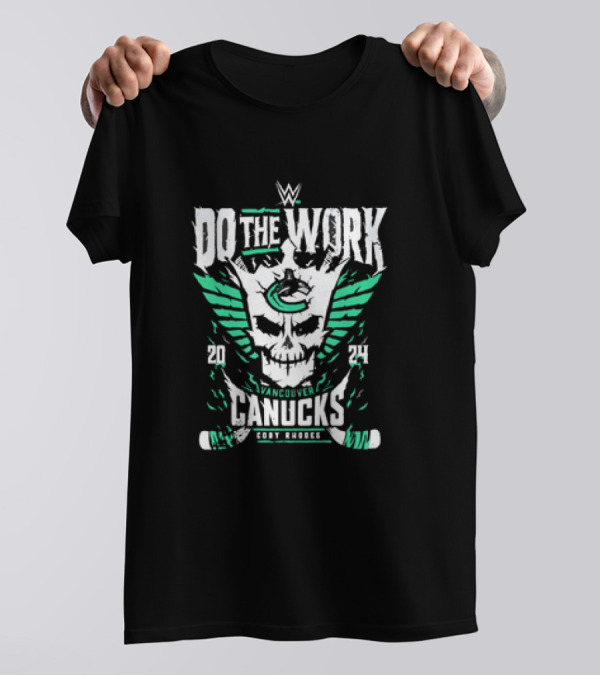 WWE Cody Rhodes Do The Work Vancouver Canucks T-Shirt