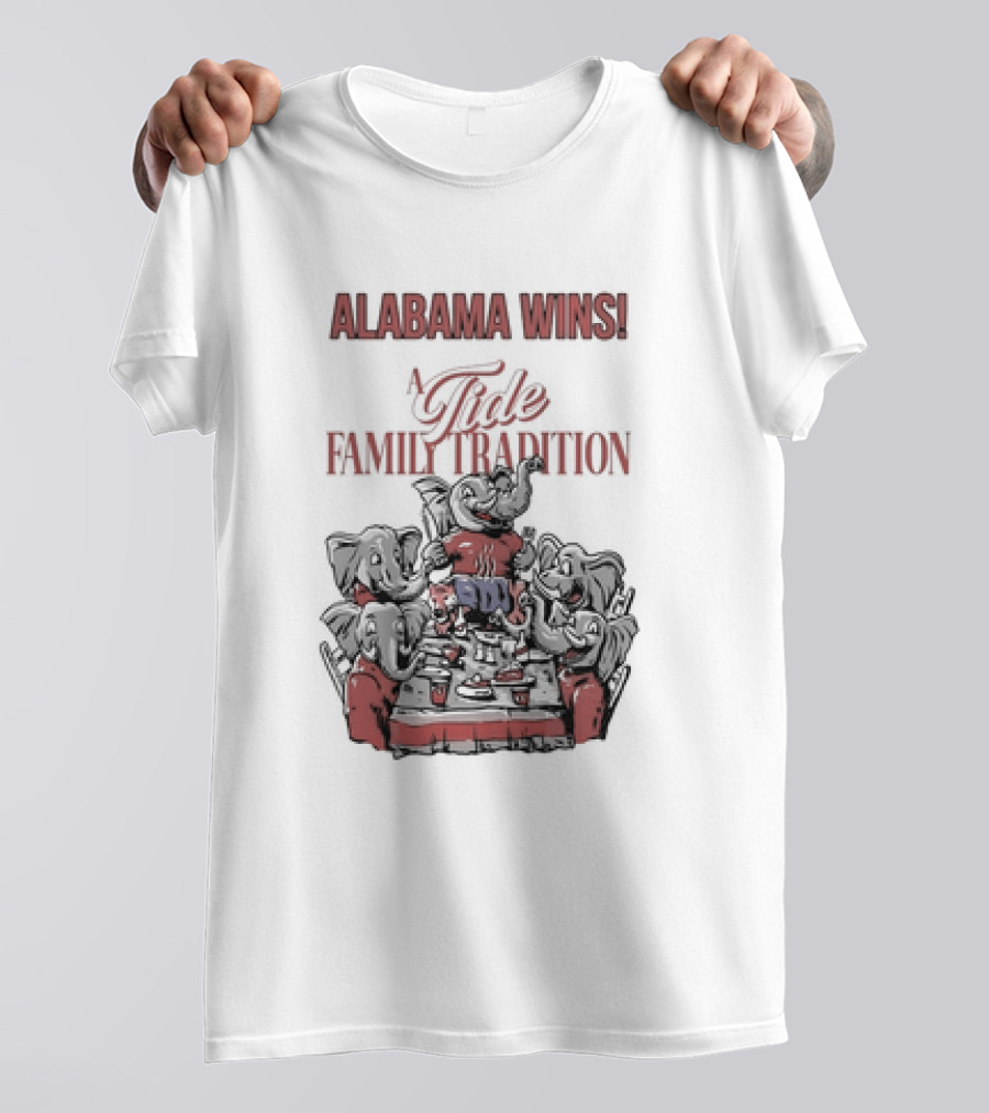 Alabama Wins A Tide Family Tradition With Elephants Celebrating T-Shirt