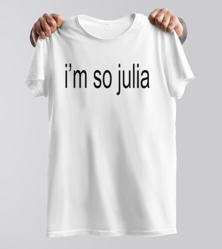 Jake Shane I’m So Julia T-Shirt
