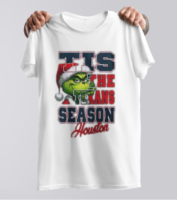 Tis The Texans Season Houston Texans Merry Christmas The Grinch T-Shirt