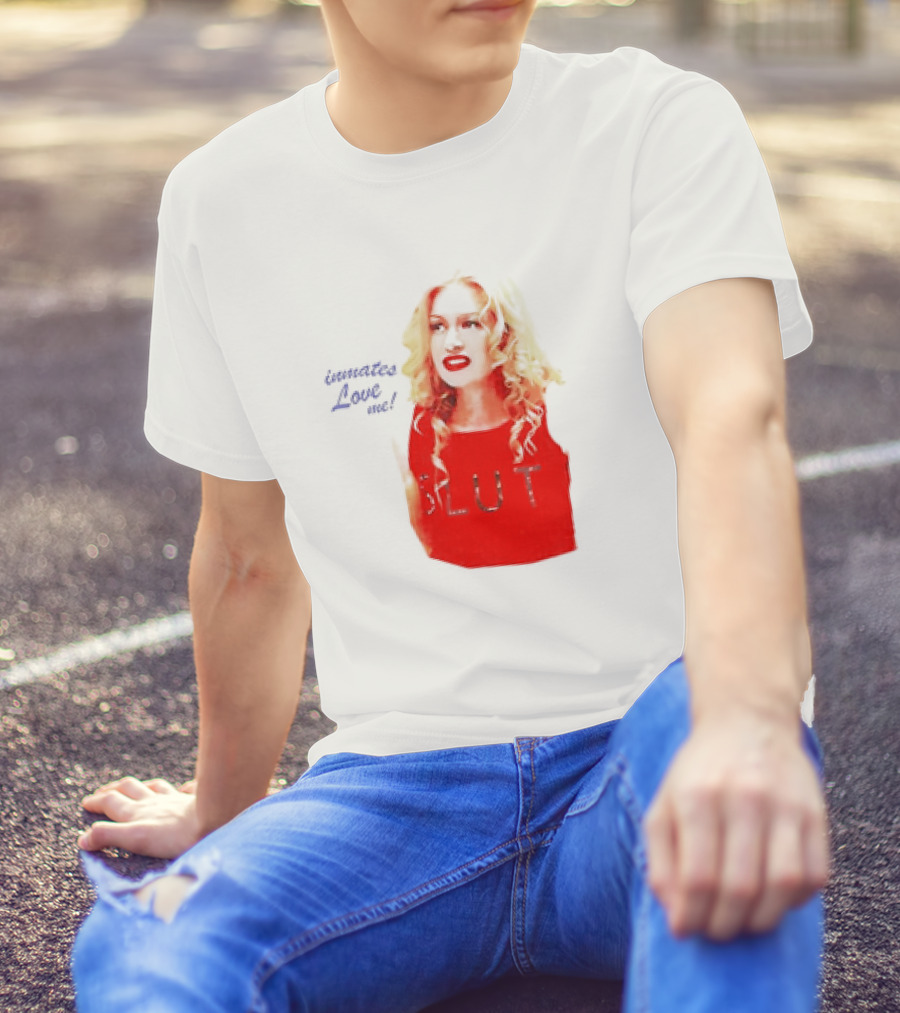 Inmates Love Me Slut Red Top Blonde Woman T-Shirt