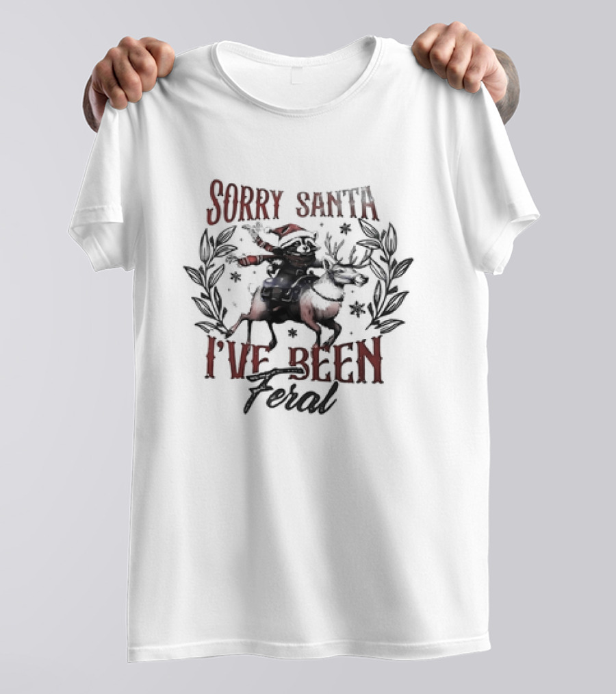 Raccoon Riding Reindeer Sorry Santa I've Been Feral Christmas T-Shirt