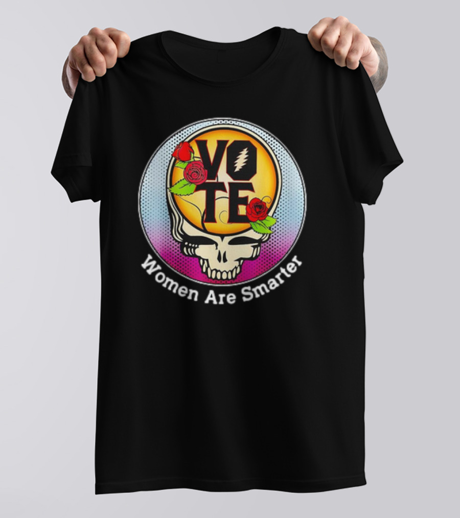 Vote Grateful Dead Women Are Smarter Skull Roses T-Shirt