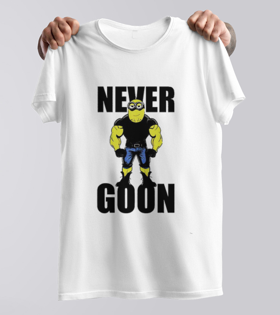 Never Goon Minions Meme Buff Cartoon Character T-Shirt