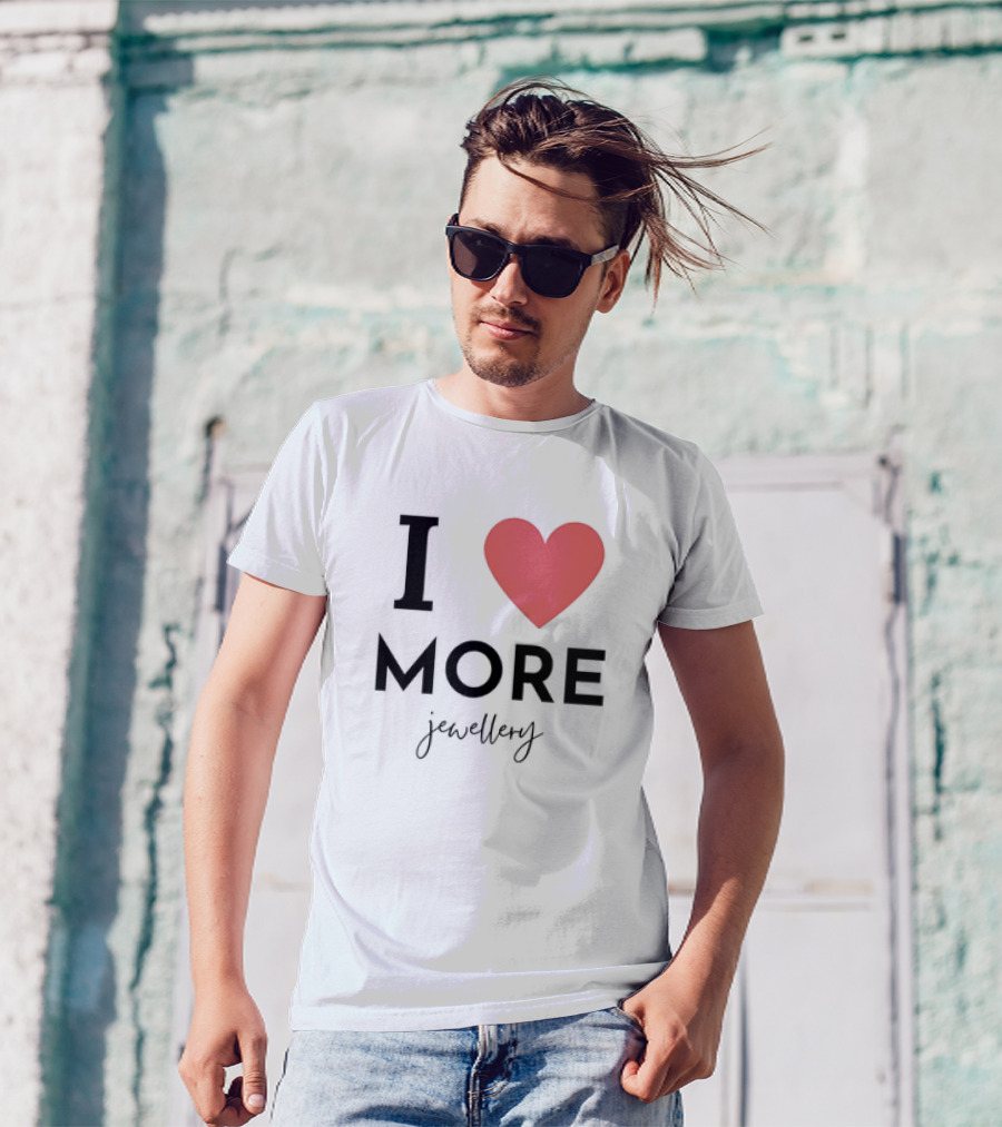 I Love Heart More Jewellery T-Shirt