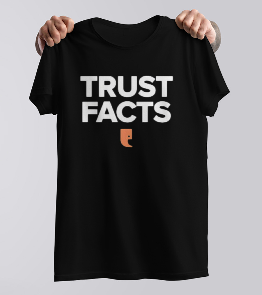 Trust Facts With Orange Exclamation Mark T-Shirt