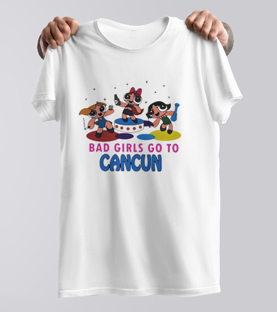 Bad Girls Go To Cancun Powerpuff Party Adventure T-Shirt