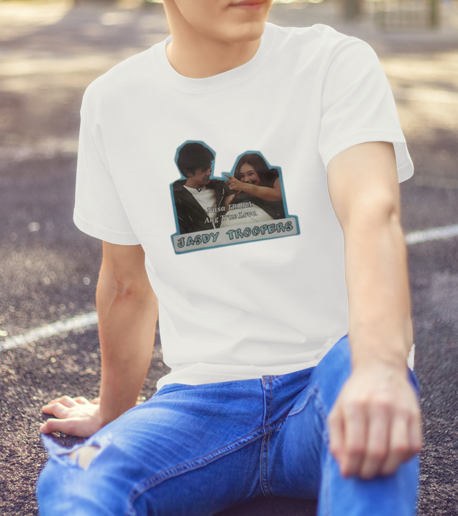 Nasa Tropa Ang True Love Jasdy Troopers T-Shirt