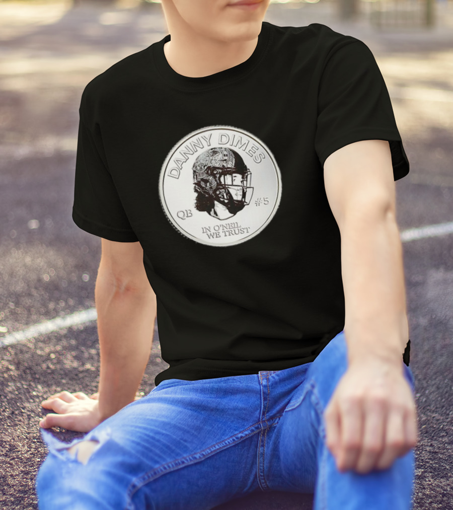 Danny Dimes QB #5 In O'Neil We Trust Football Coin T-Shirt