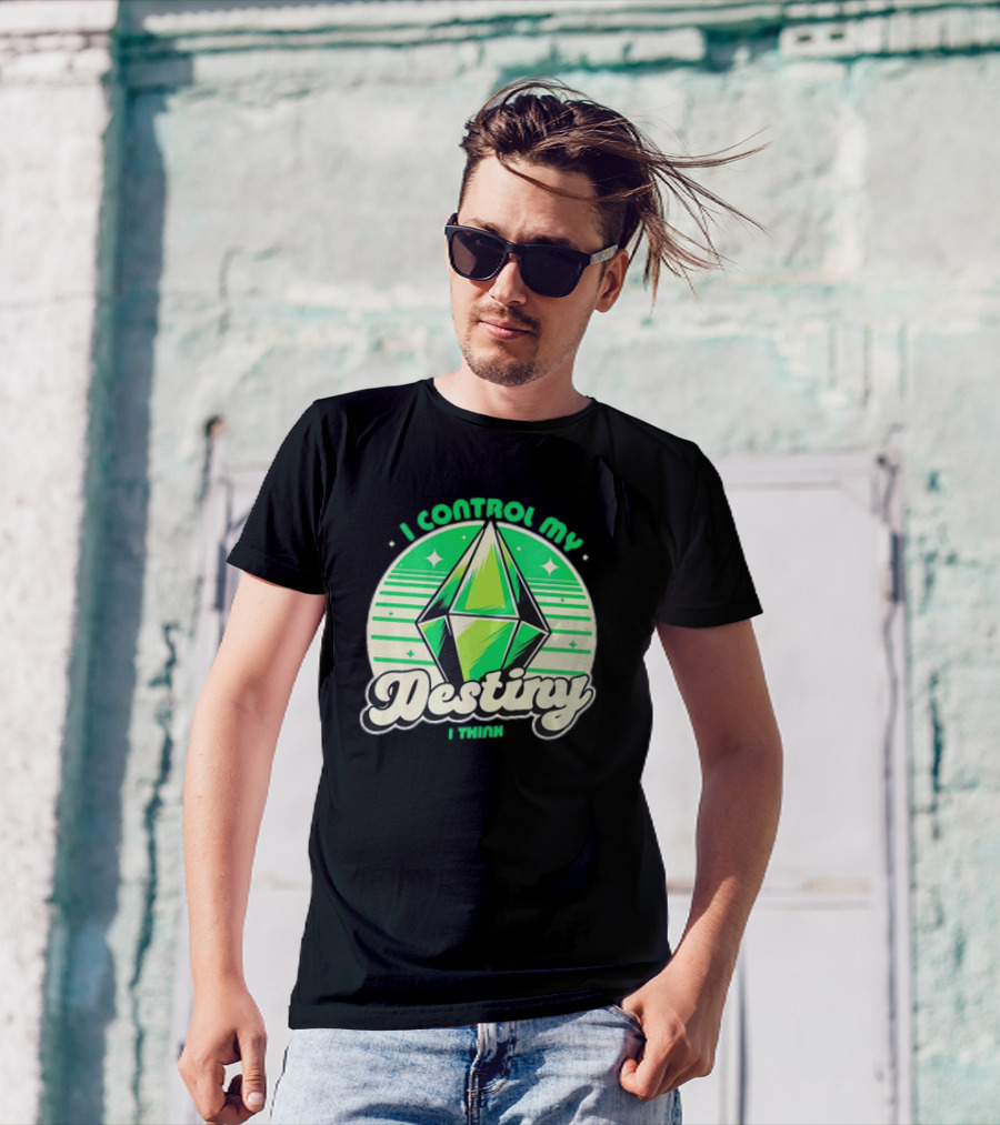 I Control My Destiny I Think Green Diamond With Stars T-Shirt