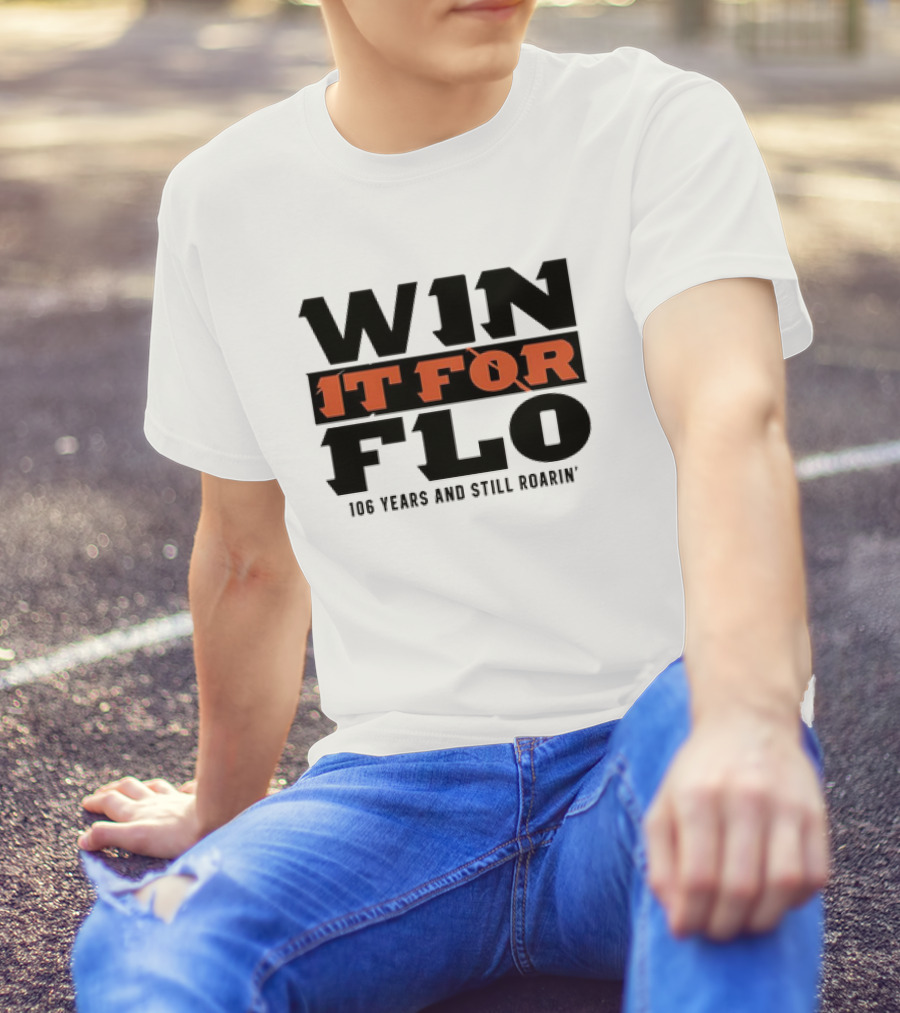 Cincinnati Bengals Win It For Flo 106 Years And Still Roarin' T-Shirt
