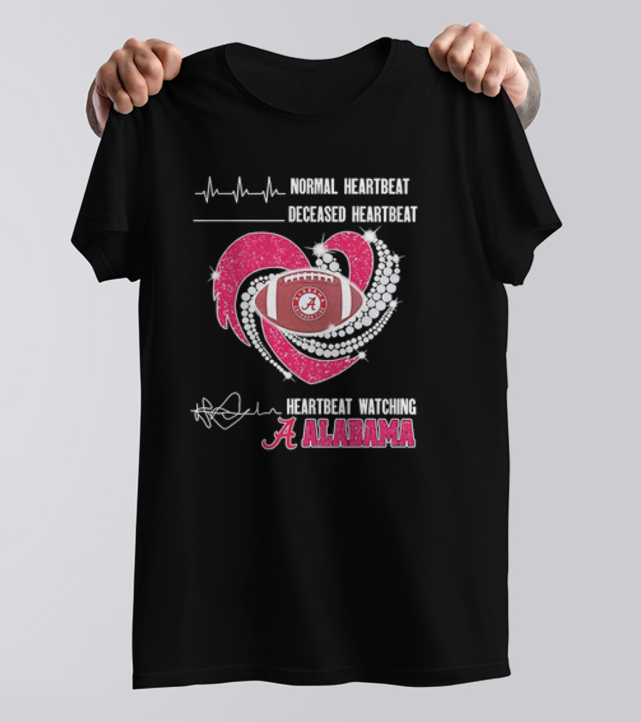 Normal Heartbeat Deceased Heartbeat Heartbeat Watching Alabama T-Shirt