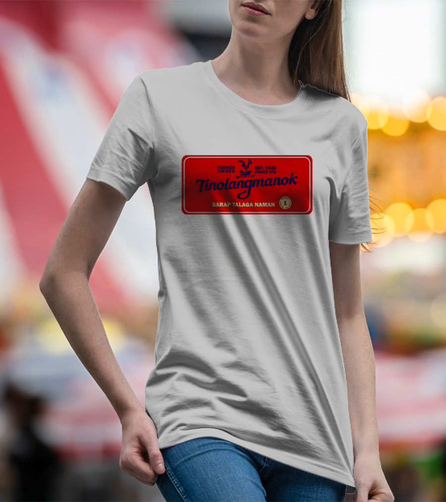 Farmer Owned Tinolang Manok Est. 1946 Pinoy Ito Sarap Talaga Naman T-Shirt