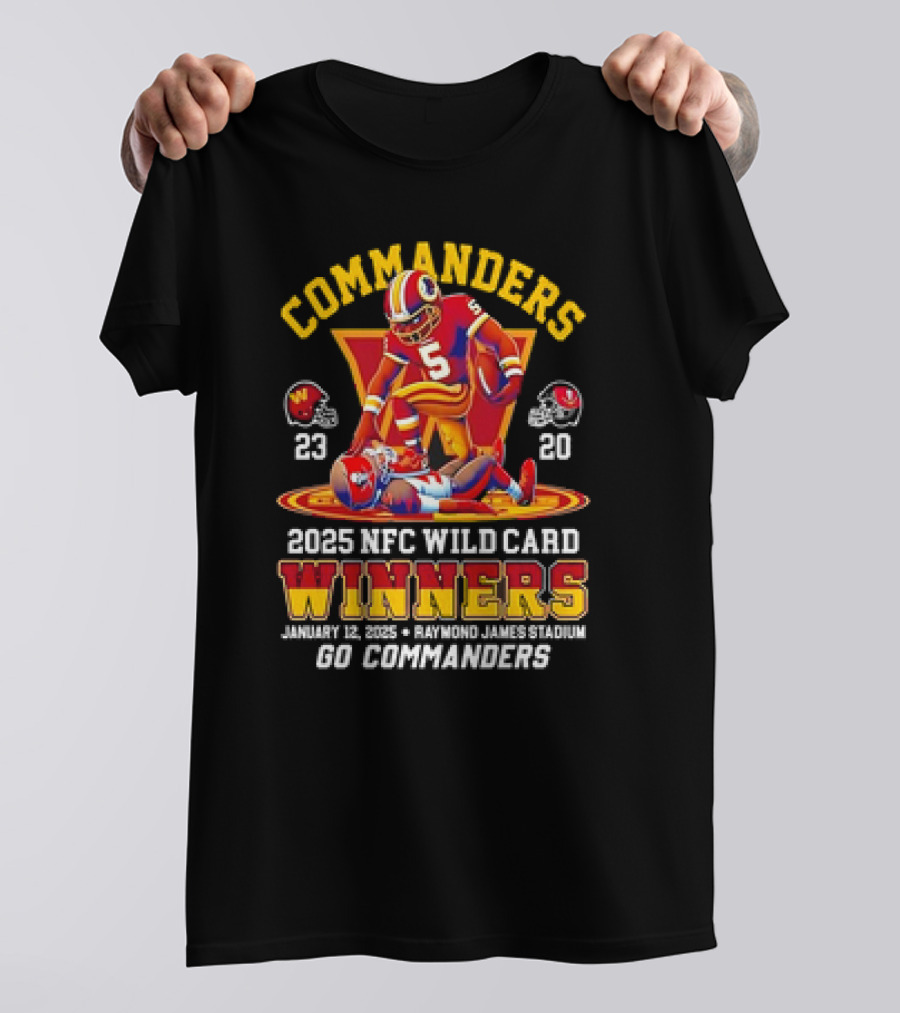 Commanders 2025 NFC Wild Card Winners January 12 Raymond James Stadium Go Commanders T-Shirt