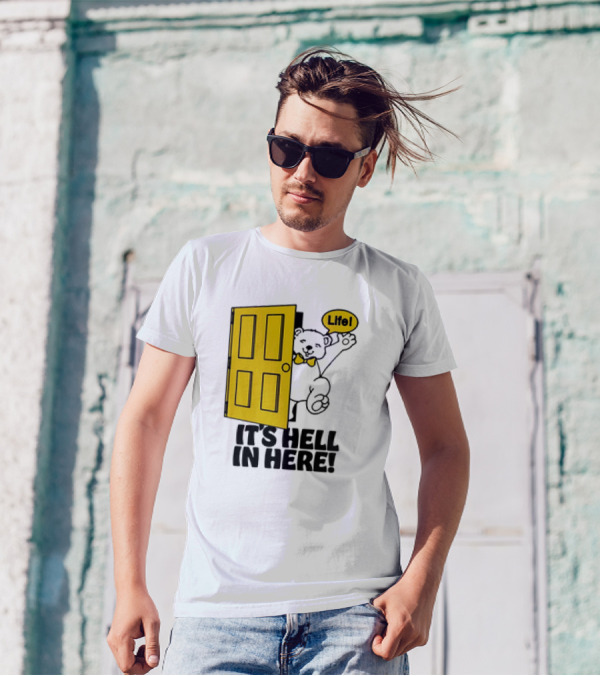 Life Bear Behind Yellow Door It's Hell In Here T-Shirt