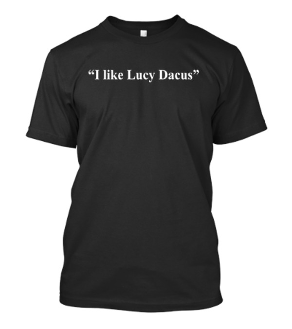 I Like Lucy Dacus T-Shirt