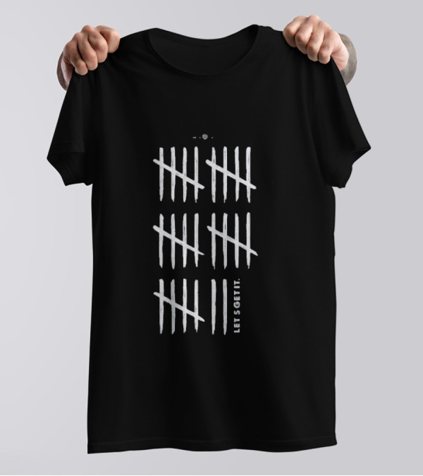 28 Let's Get It Tally Marks Design T-Shirt