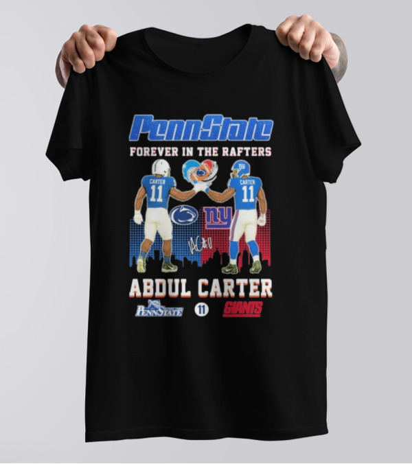Penn State Forever In The Rafters Abdul Carter 11 New York Giants T-Shirt