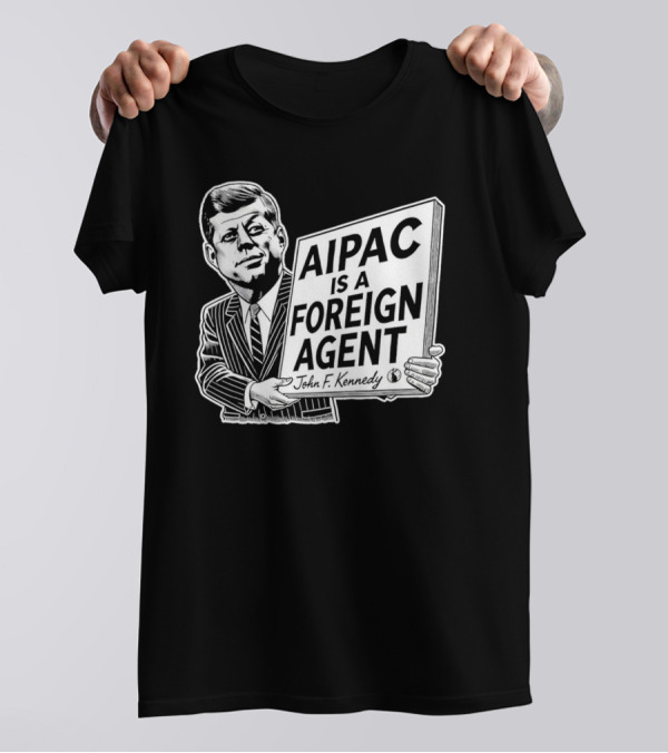 AIPAC Is A Foreign Agent John F. Kennedy Caricature T-Shirt