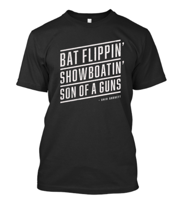 Bat Flippin' Showboatin' Son Of A Guns Amir Garrett T-Shirt