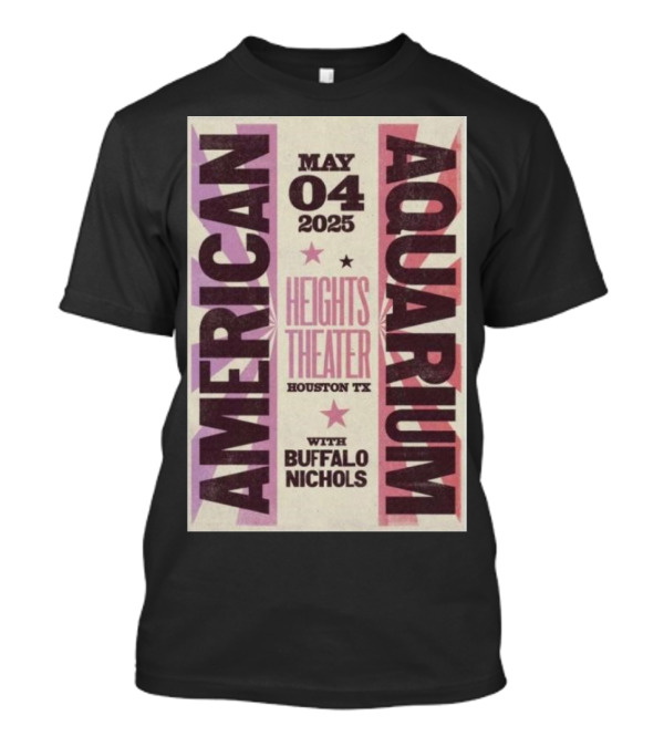 American Aquarium May 4 2025 Heights Theater Houston TX With Buffalo Nichols T-Shirt