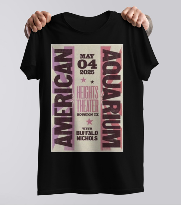 American Aquarium May 4 2025 Heights Theater Houston TX With Buffalo Nichols T-Shirt