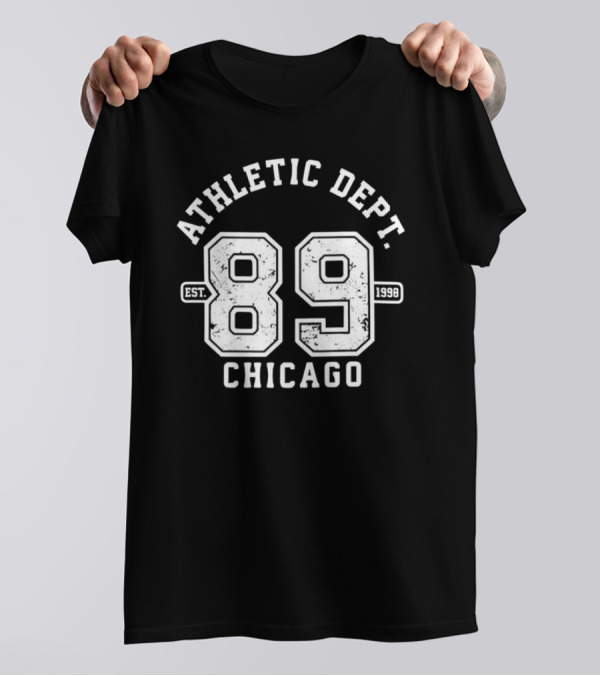 ATHLETIC DEPT CHICAGO 89 EST 1998 T-Shirt