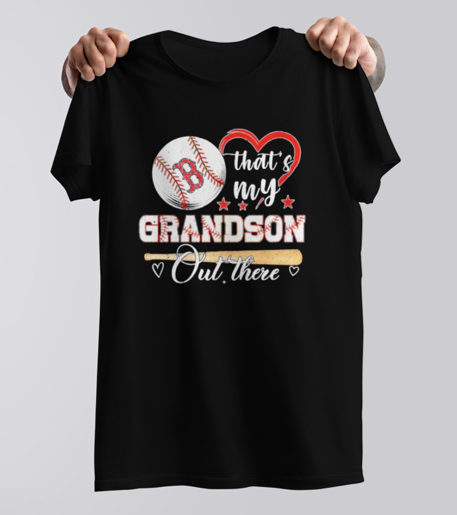 Boston Red Sox Baseball Heart That's My Grandson Out There T-Shirt